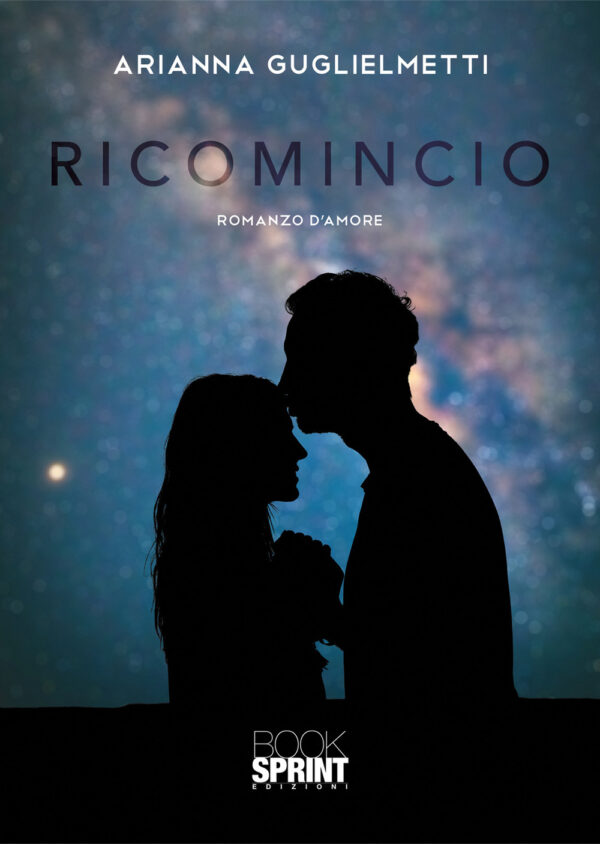 Libro Ricomincio di Arianna Guglielmetti - ean 9788824955416 - BooksprintEdizioni