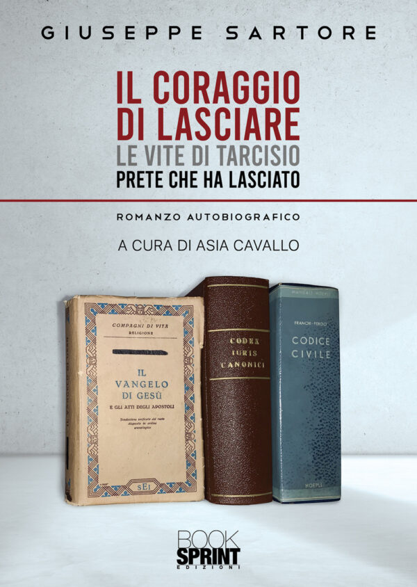 Libro coraggio di lasciare di Giuseppe Sartore - ean 9788824955522 - BooksprintEdizioni
