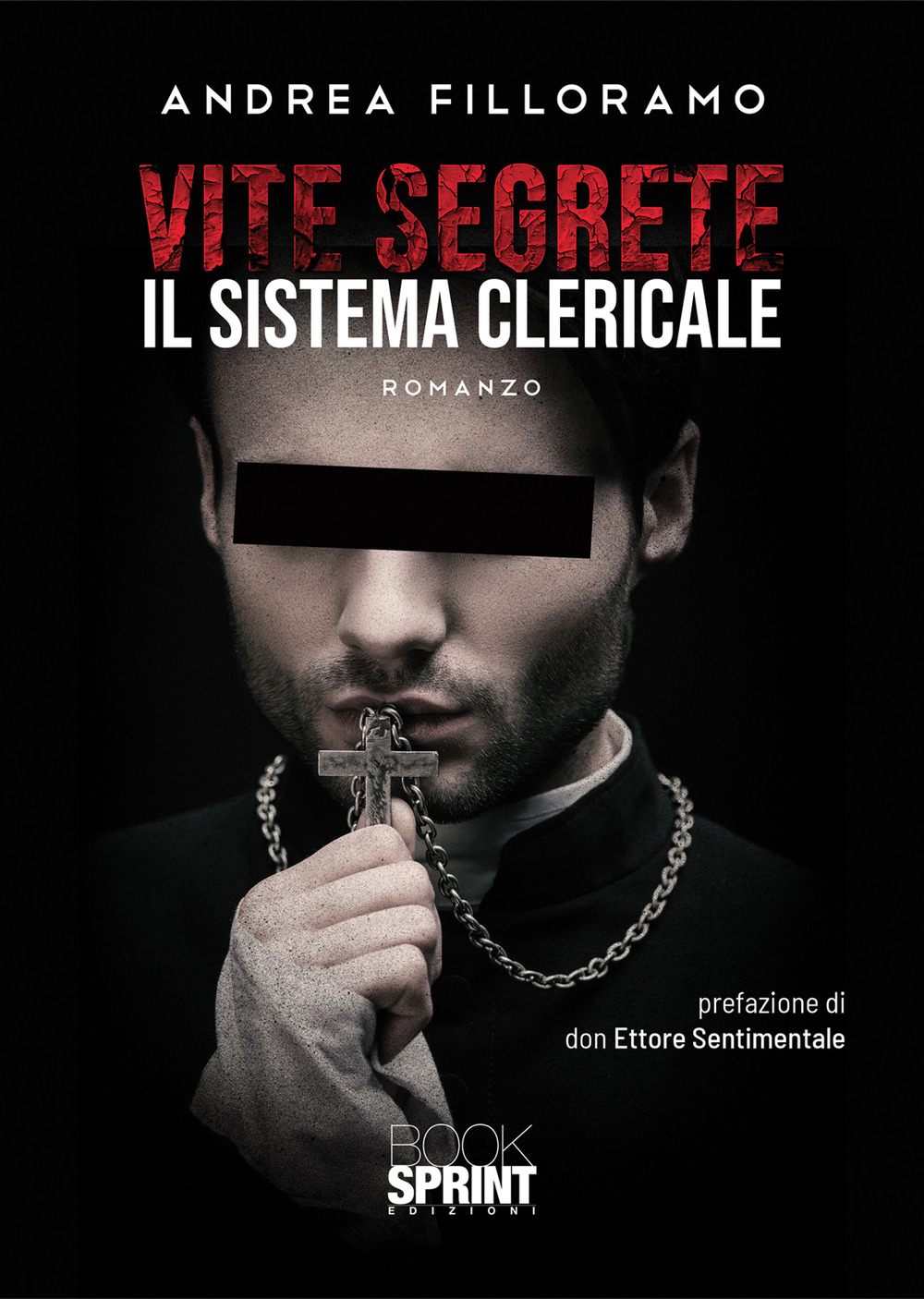 Libro Vite segrete. Il sistema clericale di Andrea Filloramo - ean 9788824955645 - BooksprintEdizioni