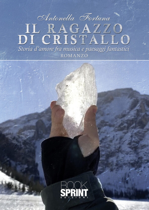Libro ragazzo di cristallo di Antonella Fortuna - ean 9788824955720 - BooksprintEdizioni
