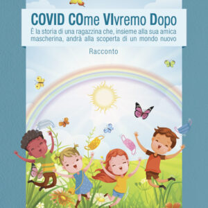 Libro Covid come vivremo dopo di Elena Lanzini - ean 9788824955782 - BooksprintEdizioni