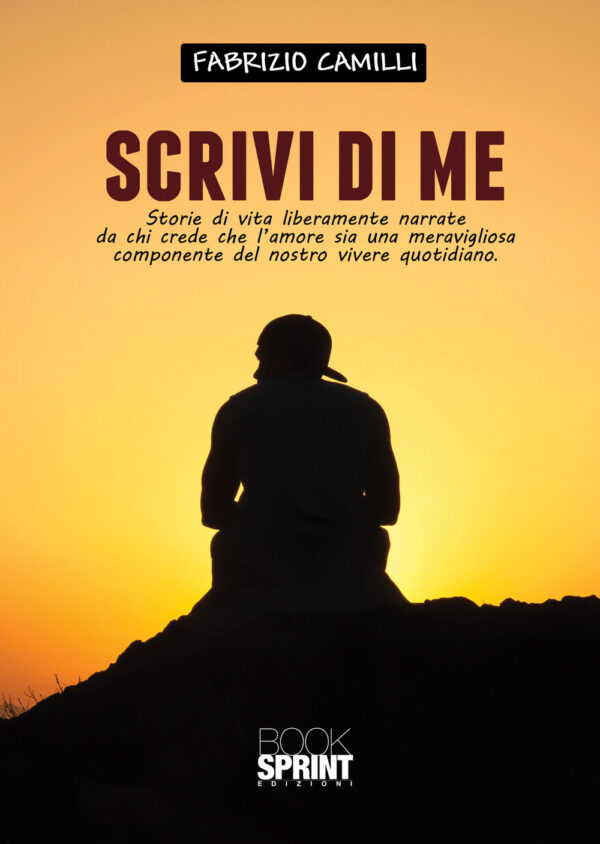 Libro Scrivi di me di Fabrizio Camilli - ean 9788824955829 - BooksprintEdizioni