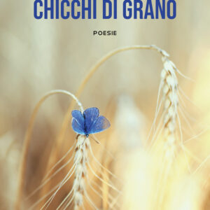 Libro Chicchi di grano di Giampaolo Giacomelli - ean 9788824956123 - BooksprintEdizioni