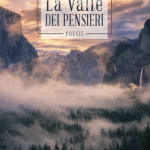Libro valle dei pensieri di Antonio Di Giacomo - ean 9788824956178 - BooksprintEdizioni