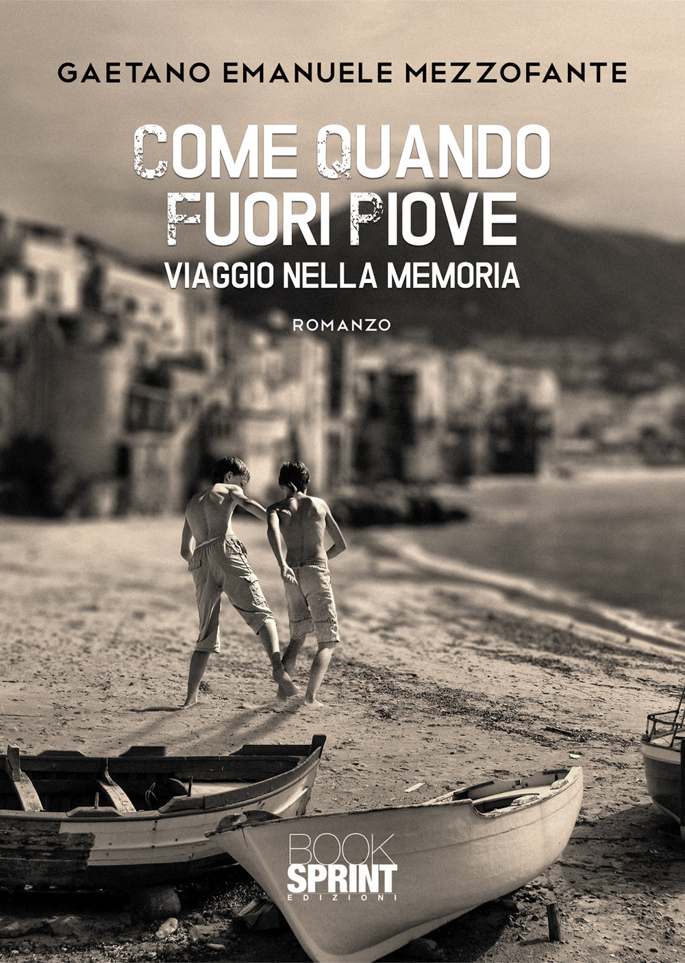 Libro Come quando fuori piove. Viaggio nella memoria di Gaetano Emanuele Mezzofante - ean 9788824956185 - BooksprintEdizioni
