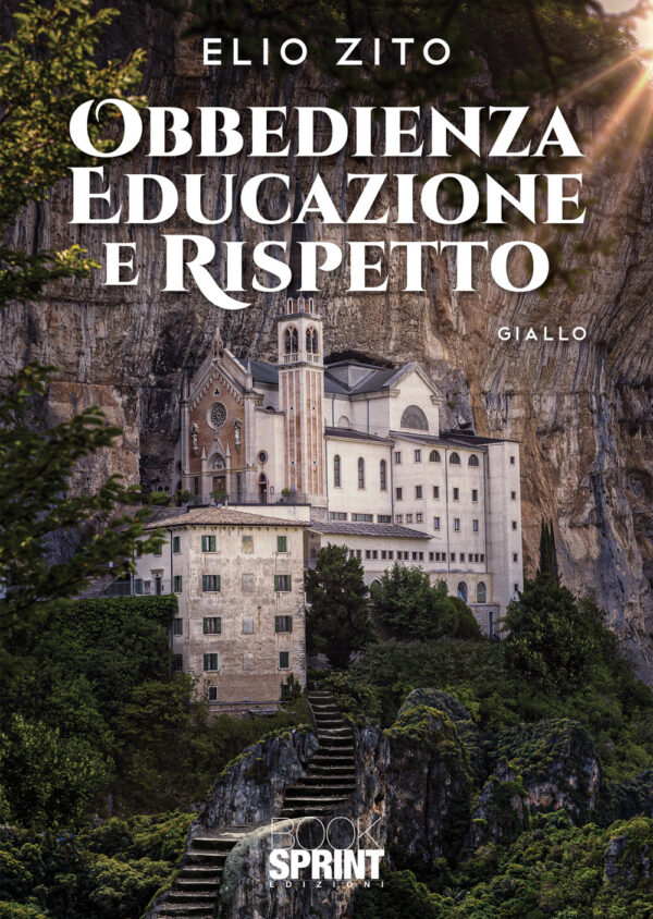 Libro Obbedienza educazione e rispetto di Elio Zito - ean 9788824956390 - BooksprintEdizioni