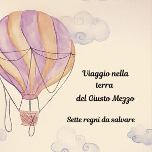 Libro Viaggio nella terra del Giusto Mezzo. Sette regni da salvare di Camilla Accornero - ean 9788824956628 - BooksprintEdizioni