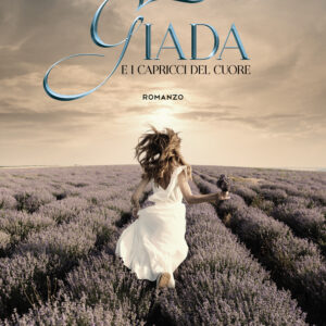 Libro Giada. E i capricci del cuore di Giampaolo Berti - ean 9788824956697 - BooksprintEdizioni