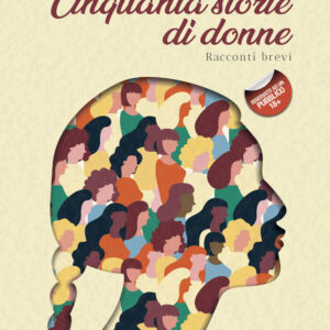 Libro Cinquanta storie di donne di Francesco Cristauro - ean 9788824956734 - BooksprintEdizioni