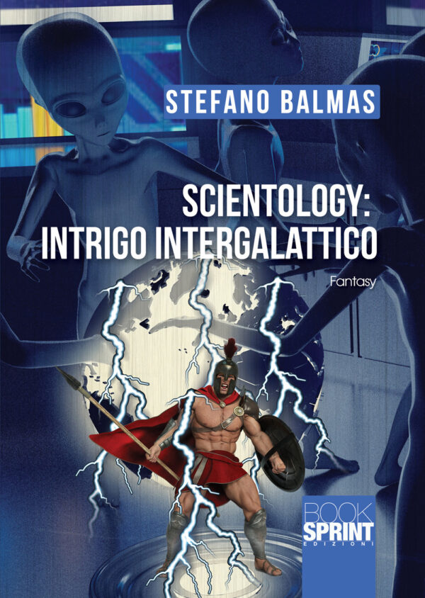 Libro Scientology: intrigo intergalattico di Stefano Balmas - ean 9788824956796 - BooksprintEdizioni
