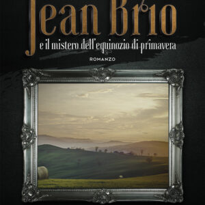 Libro Jean Briò e il mistero dell’equinozio di primavera di Giancarlo Barbieri - ean 9788824956956 - BooksprintEdizioni