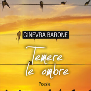 Libro Temere le ombre di Ginevra Barone - ean 9788824956994 - BooksprintEdizioni