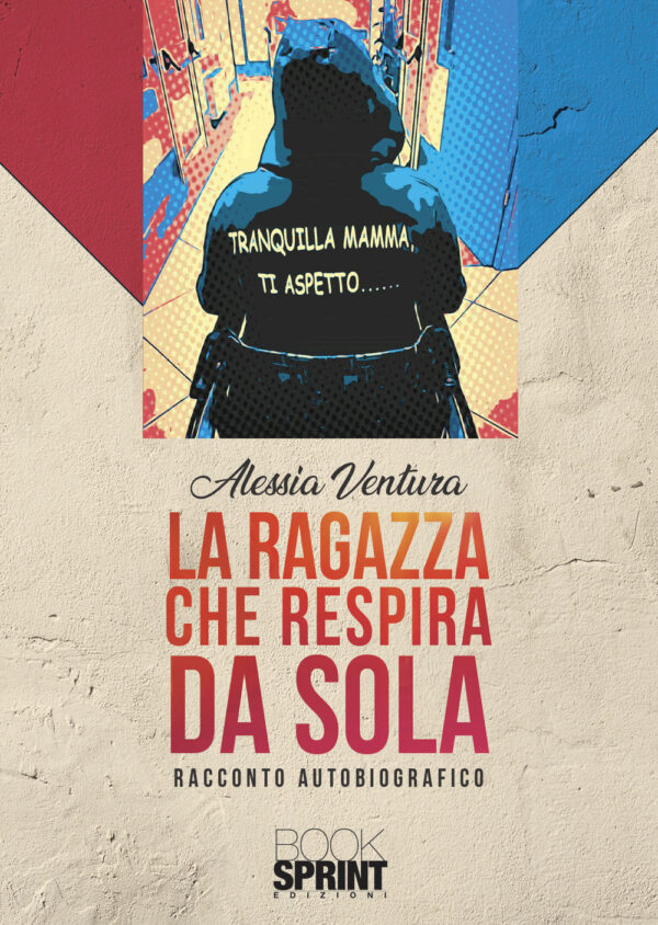 Libro ragazza che respira da sola di Alessia Ventura - ean 9788824957601 - BooksprintEdizioni