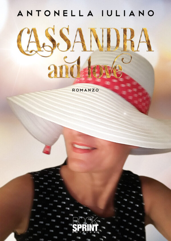 Libro Cassandra and love di Antonella Iuliano - ean 9788824957663 - BooksprintEdizioni