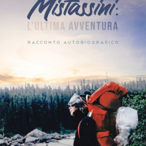 Libro Mistassini: l’ultima avventura di Laura Gregorig Saunig - ean 9788824957854 - BooksprintEdizioni