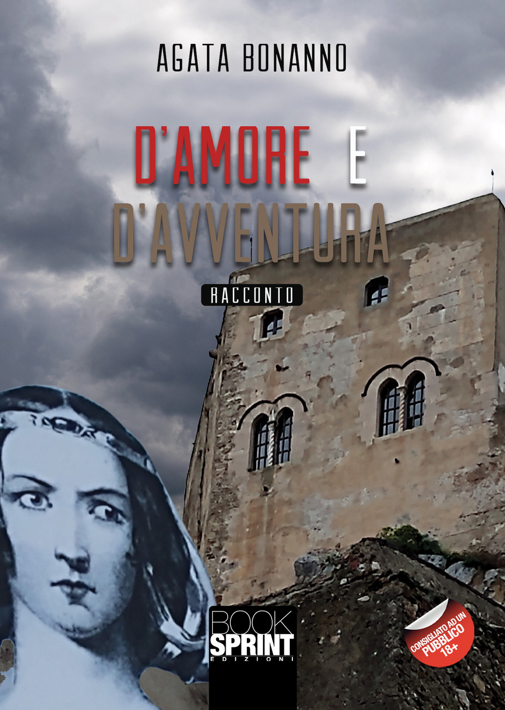 Libro D’amore e d’avventura di Agata Bonanno - ean 9788824957892 - BooksprintEdizioni