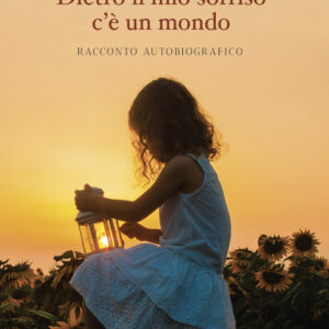 Libro Dietro il mio sorriso c’è un mondo di Stellina - ean 9788824958493 - BooksprintEdizioni