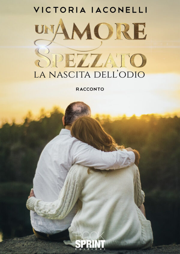 Libro amore spezzato di Victoria Iaconelli - ean 9788824958585 - BooksprintEdizioni