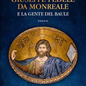 Libro Giuseppe Fedele da Monreale e la gente del baule di Rosalba Anzalone - ean 9788824958905 - BooksprintEdizioni