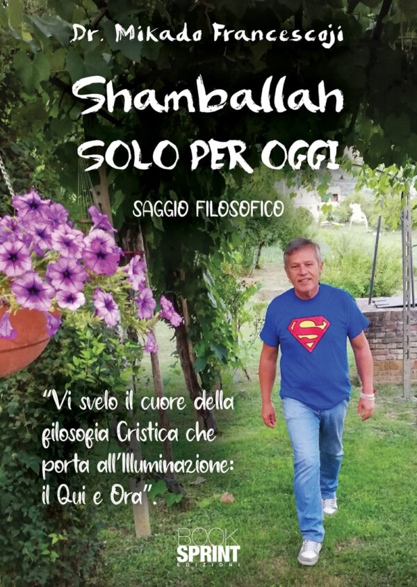 Libro Shamballah. Solo per oggi di Francesco Mikado - ean 9788824958950 - BooksprintEdizioni