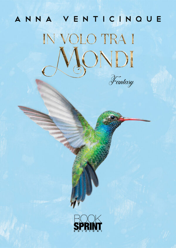 Libro In volo tra i Mondi di Anna Venticinque - ean 9788824959216 - BooksprintEdizioni