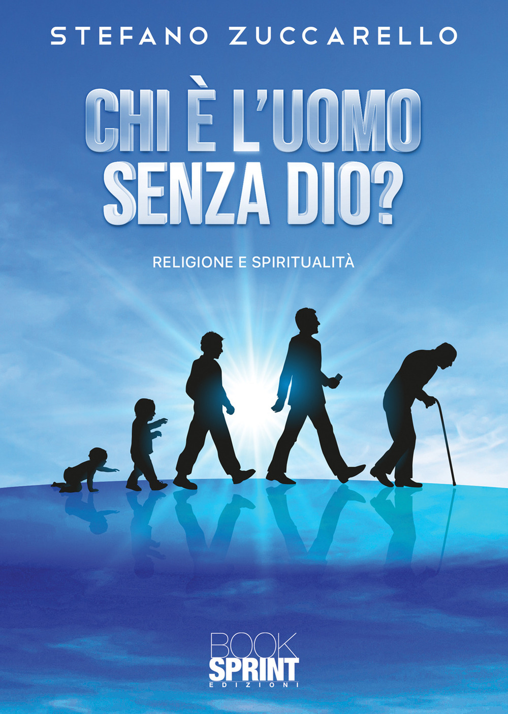 Libro Chi è l’uomo senza Dio? di Stefano Zuccarello - ean 9788824959483 - BooksprintEdizioni