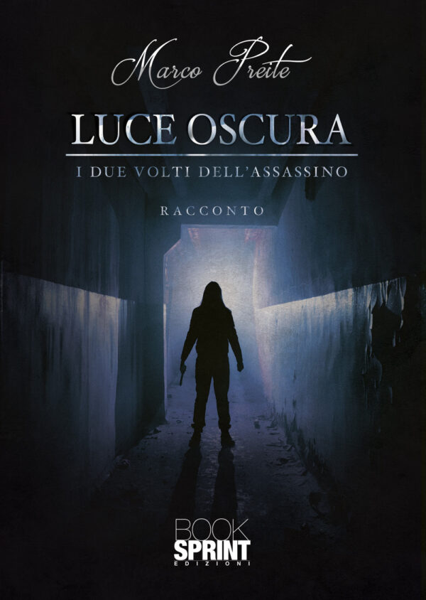 Libro Luce oscura di Marco Preite - ean 9788824959513 - BooksprintEdizioni
