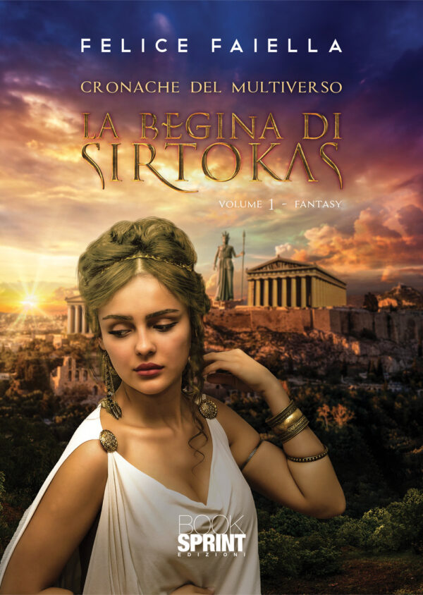 Libro regina di Sirtokas. Cronache del multiverso di Felice Faiella - ean 9788824959629 - BooksprintEdizioni