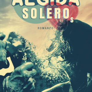 Libro Algida Soleros di Martina Vittorio - ean 9788824959667 - BooksprintEdizioni