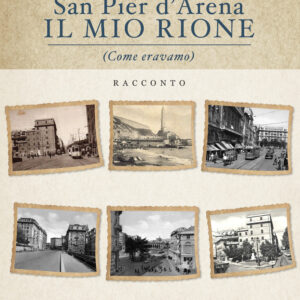 Libro San Pier d’Arena. Il mio rione di Franco Massa - ean 9788824959681 - BooksprintEdizioni