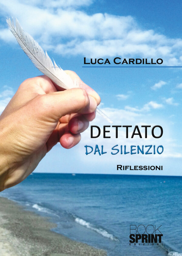 Libro Dettato dal silenzio di Luca Cardillo - ean 9788824959872 - BooksprintEdizioni