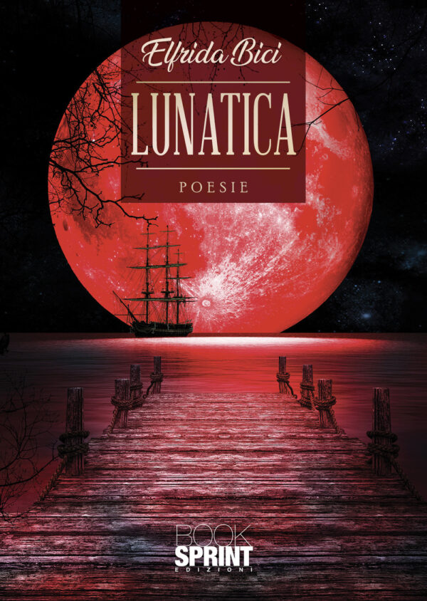 Libro Lunatica di Elfrida Bici - ean 9788824959902 - BooksprintEdizioni