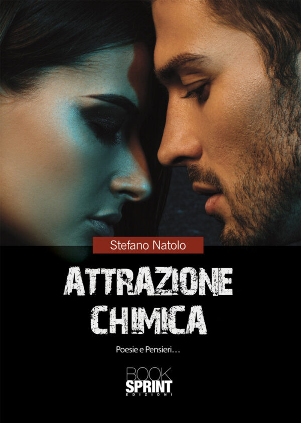 Libro Attrazione chimica di Stefano Natolo - ean 9788824960076 - BooksprintEdizioni