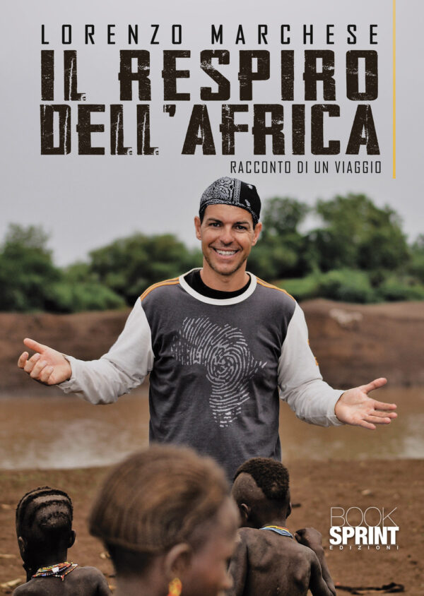 Libro respiro dell’Africa di Lorenzo Marchese - ean 9788824960113 - BooksprintEdizioni