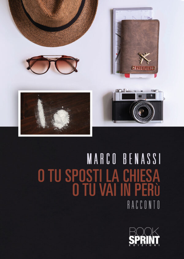 Libro O tu sposti la chiesa o tu vai in Perù di Marco Benassi - ean 9788824960397 - BooksprintEdizioni