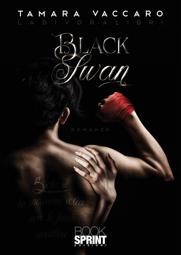 Libro Black Swan. Ladivoralibri di Tamara Vaccaro - ean 9788824960496 - BooksprintEdizioni