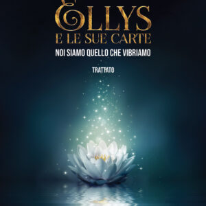 Libro Ellys e le sue carte. Noi siamo quello che vibriamo di Elisabetta Prestanicola - ean 9788824960519 - BooksprintEdizioni