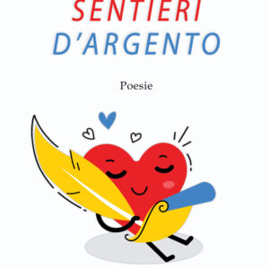 Libro Sentieri d'argento di Marta Imperio - ean 9788824960670 - BooksprintEdizioni