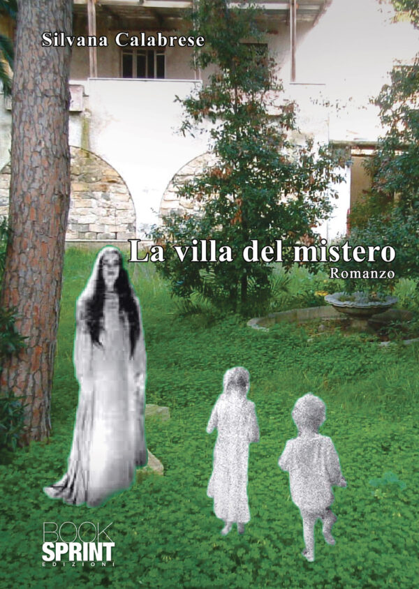 Libro villa del mistero di Silvana Calabrese - ean 9788824960717 - BooksprintEdizioni