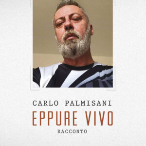 Libro Eppure vivo di Carlo Palmisani - ean 9788824960724 - BooksprintEdizioni