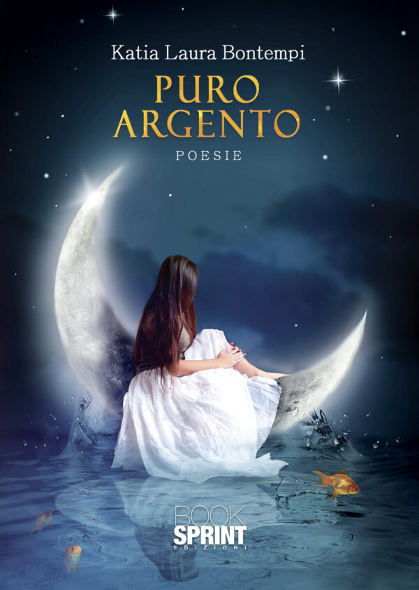 Libro Puro argento di Katia Laura Bontempi - ean 9788824960830 - BooksprintEdizioni