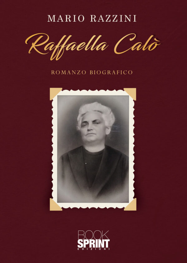 Libro Raffaella Calò di Mario Razzini - ean 9788824960977 - BooksprintEdizioni