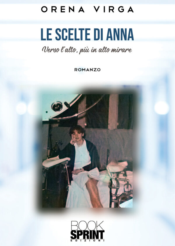 Libro scelte di Anna di Orena Virga - ean 9788824961134 - BooksprintEdizioni