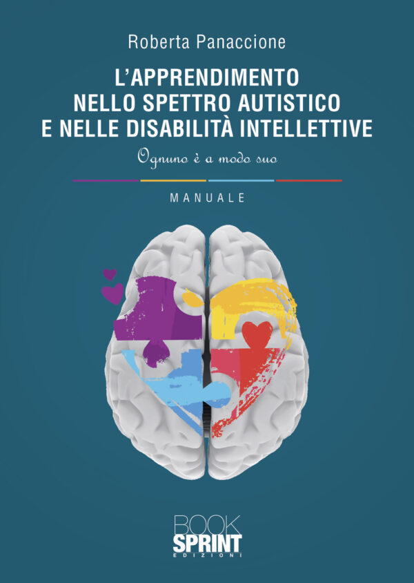 Libro apprendimento nello spettro autistico e nelle disabilità intellettive di Roberta Panaccione - ean 9788824961332 - BooksprintEdizioni