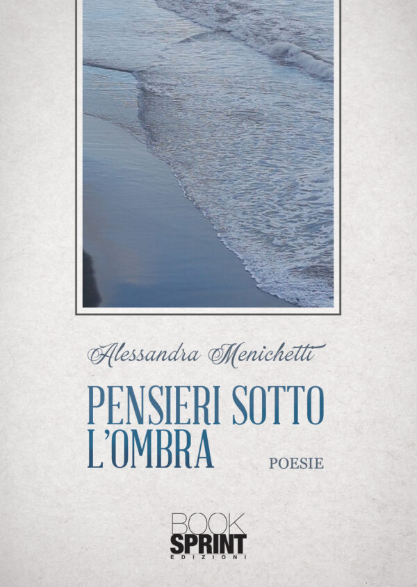 Libro Pensieri sotto l’ombra di Alessandra Menichetti - ean 9788824962605 - BooksprintEdizioni