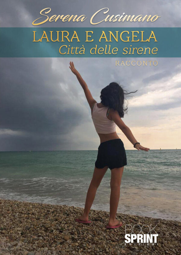 Libro Laura e Angela di Serena Cusimano - ean 9788824962698 - BooksprintEdizioni