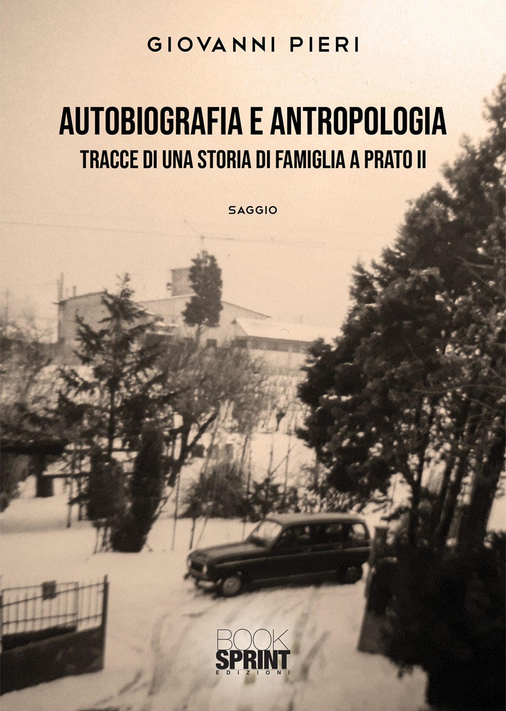 Libro Autobiografia e antropologia: tracce di una storia di famiglia a Prato di Giovanni Pieri - ean 9788824962735 - BooksprintEdizioni