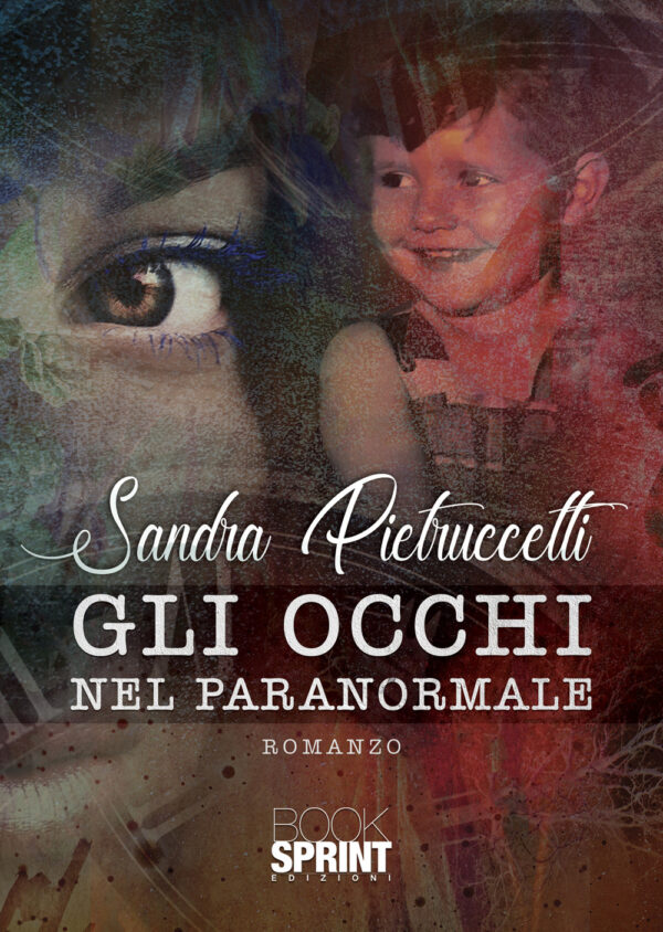 Libro occhi nel paranormale di Sandra Pietruccetti - ean 9788824962872 - BooksprintEdizioni