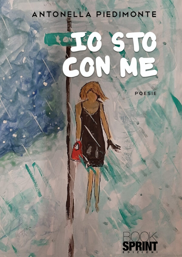 Libro Io sto con me di Antonella Piedimonte - ean 9788824963169 - BooksprintEdizioni