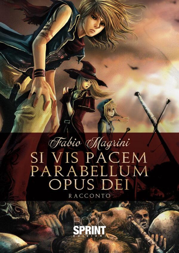 Libro Si vis pacem para bellum opus Dei di Fabio Magrini - ean 9788824963190 - BooksprintEdizioni